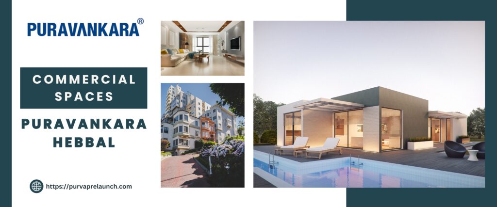 Explore Puravankara Hebbal - Premium Office Spaces & Retail Shops in Hebbal, Bangalore 1 Puravankara Hebbal