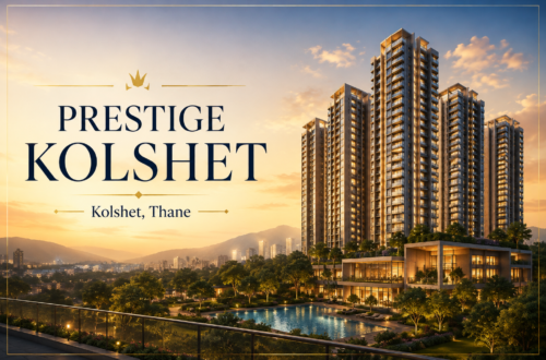 Prestige Kolshet Thane Location: A Complete Connectivity Guide 4 prestige kolshet